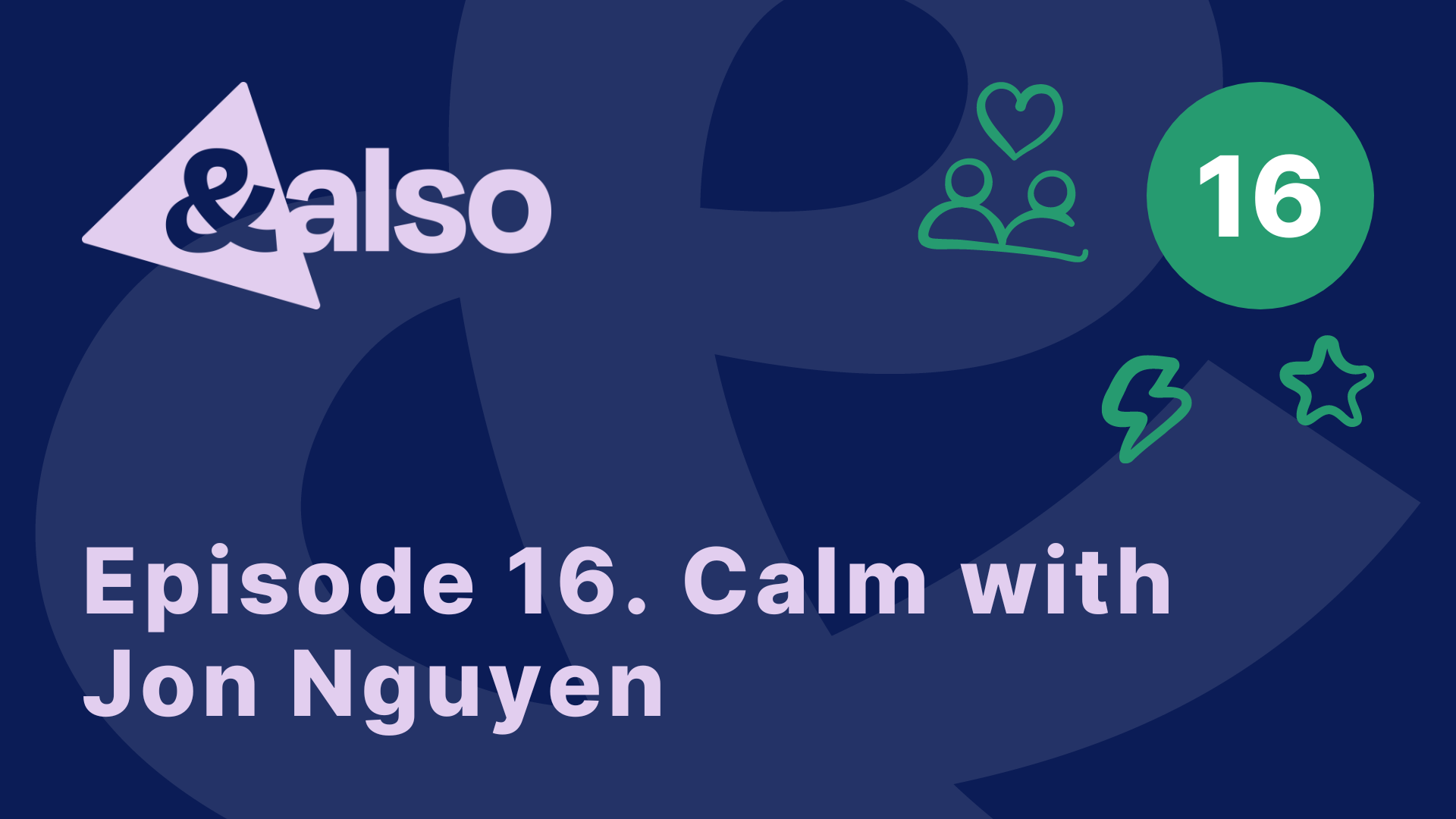 Episode 16. Calm with Jon Nguyen