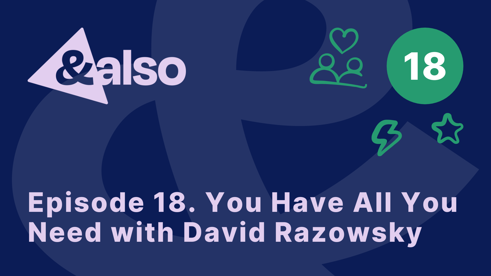 Episode 18. You Have All You Need with David Razowsky