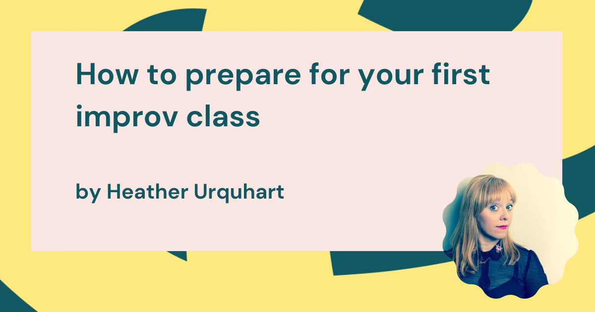 How to Prepare for your first improv class