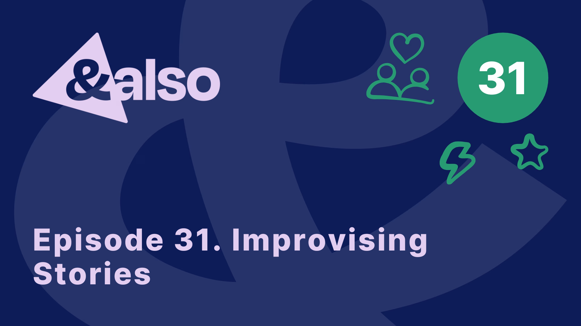 Ep 31: Improvising Stories
